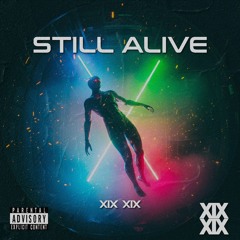 Xix Xix - Still Alive (Radio Edit)
