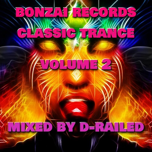 Bonzai Trance Classics - Volume 2 - Mixed By D-Railed **FREE WAV DOWNLOAD**