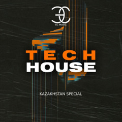 EC Music - Tech House Mix July (Kazakhstan Special)