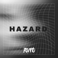RUPO - HAZARD (FREE DL)