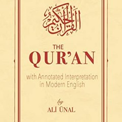 [GET] [PDF EBOOK EPUB KINDLE] The Qur'an with Annotated Interpretation in Modern English by  Ali Una