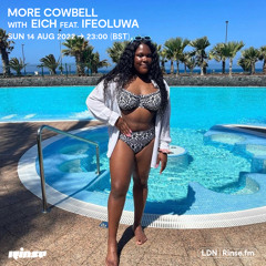 More Cowbell with Eich feat. Ifeoluwa - 14 August 2022