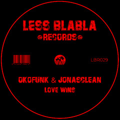 PREMIERE: OKOFUNK & Jonasclean - Love Wins [Less Blabla Records]