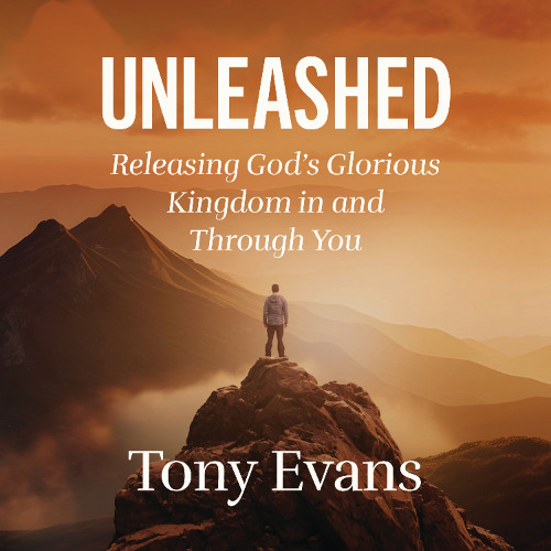 UNLEASHED by Tony Evans | Chapter One
