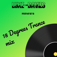 18 Degrees Trance Mix - LUKE-DAVIES (WattBPM)