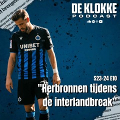 De Klokke S23-24 E10 "Herbronnen tijdens de interlandbreak"