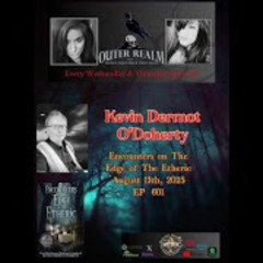 The Outer Realm -_Encounters on The Edge of The Etheric_ with Kevin Dermot O_Doherty