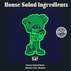 House Saladcast 547 | House Salad Ingredients