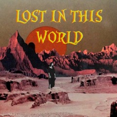 Lost In This World