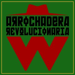 LA ARROCHADERA REVOLUCIONÁRIA (download)