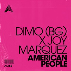 DiMO (BG) x Joy Marquez - American People