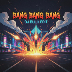 BANG BANG BANG (BKB)