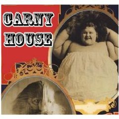 Carny House - Chicago and Jackin' House Mix