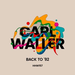 Carl Waller Back To '92 (Extended Mix)