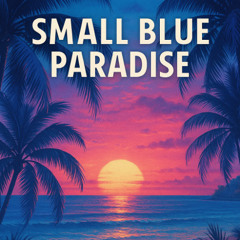 Small blue Paradise