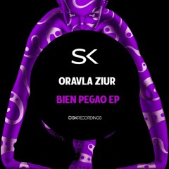Oravla Ziur - Bien Pegao (Original Mix)