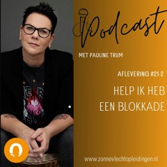 Podcast #21-2 Help ik heb een blokkade