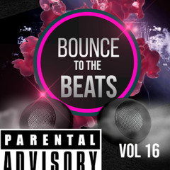 BOUNCE TO THE BEATS VOL 16