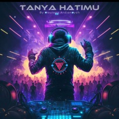 TANYA HATIMU #SUPER EXC ( NALDYFREAK x 8_Zembilan ) #Req Bg_Mhail