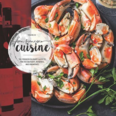 Get KINDLE 📚 San Francisco Cuisine: The Premier Culinary Guide to the Restaurants an