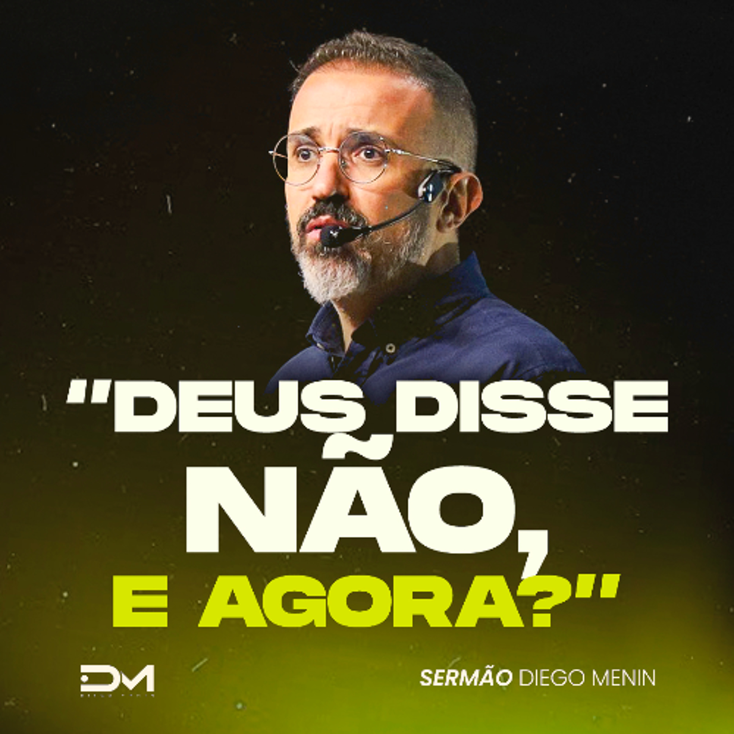 DEUS DISSE NÃO, E AGORA? episode artwork