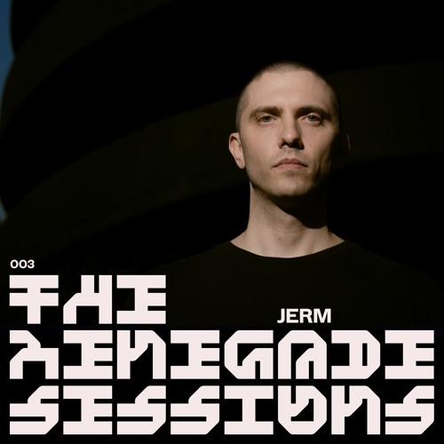 Jerm | The Renegade Sessions 003