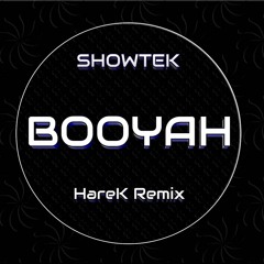 Showtek - Booyah (H4REK REMIX)