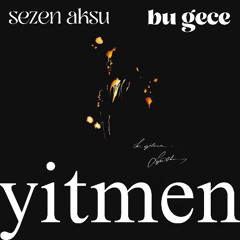 Sezen Aksu - Bu Gece (yitmen Remix)