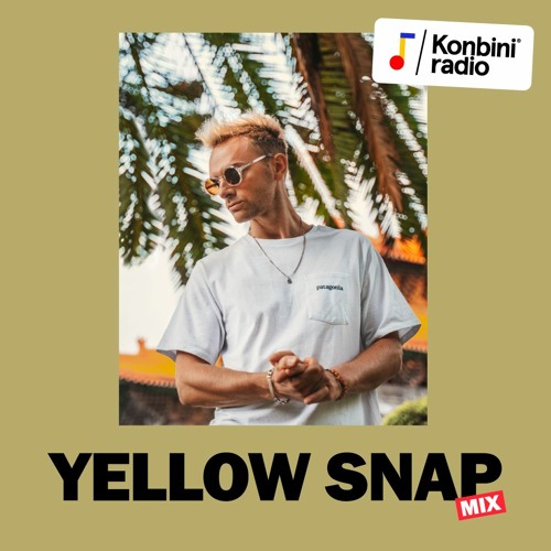Good Vibes Only Mix : Yellow SNAP
