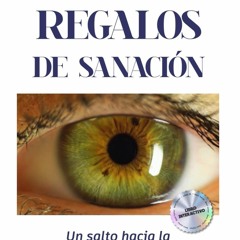 PDF_⚡ REGALOS DE SANACI?N: Un salto hacia la nueva longevidad (Spanish Edition)