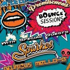 Promiscuous Bounce Sessions 065 Mello-G, Delirious & Sparkos