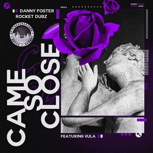 Came So Close - Danny Foster and Rocket Dubz Featuring Vula