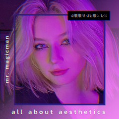 all about aesthetics