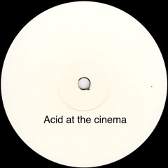 Acid at the cinema