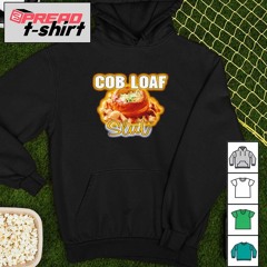 Cob loaf slut shirt