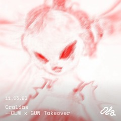 Cralias ⏤ CLM x GUN Takeover
