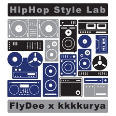 FlyDeе x kkkkurya - HipHop Style Lab (Mixtape)