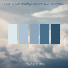 Reach 4 the Stars (Club Mix) [feat. Christoph Sakwerda & Mr.Saxomotion]