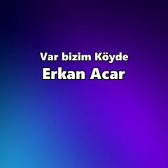 Var bizim Köyde
