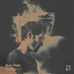 Yury - Burn Rate (prod. Yury)