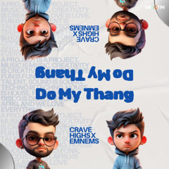 Do My Thang (Original Mix)