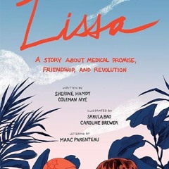 Free read✔ Lissa: A Story about Medical Promise, Friendship, and Revolution (Ethnographic)