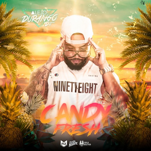 CANDY FRESH - ALEJO DURANGO DJ