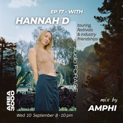 Audio Forage ep 17 - Hannah D on touring, genuine connections & DIY spaces / mix by Amphi