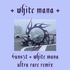 6uns3t x white mana ultra rare remix