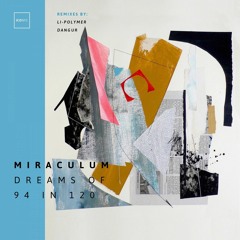 MiraculuM - Dreams of 94 in 120 [ICONYC] - 2018