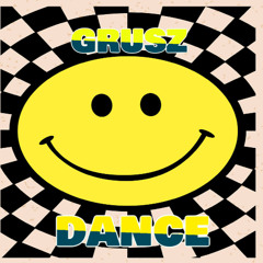 DANCE - GRūSZ