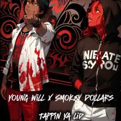 Young Will x SmokeyDollars - Tappin Ya Lid (Prod By YoungWillOTB)