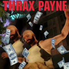 THRAX PAYNE ft Dre Dinero [Prod. SadderRyuken]