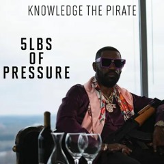 Knowledge The Pirate & Roc Marciano - 5 lbs of Pressure